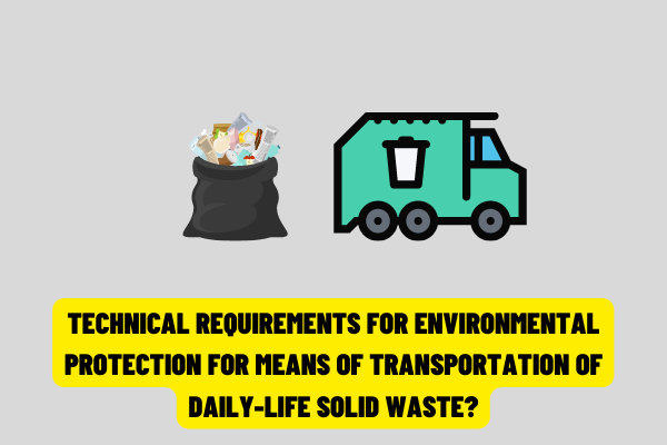 Technical requirements for environmental protection for vehicles transporting daily-life solid waste